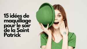 15 idées de maquillage pour le soir de la Saint-Patrick 2026