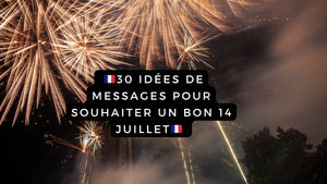 30 idées de messages pour souhaiter un bon 14 juillet