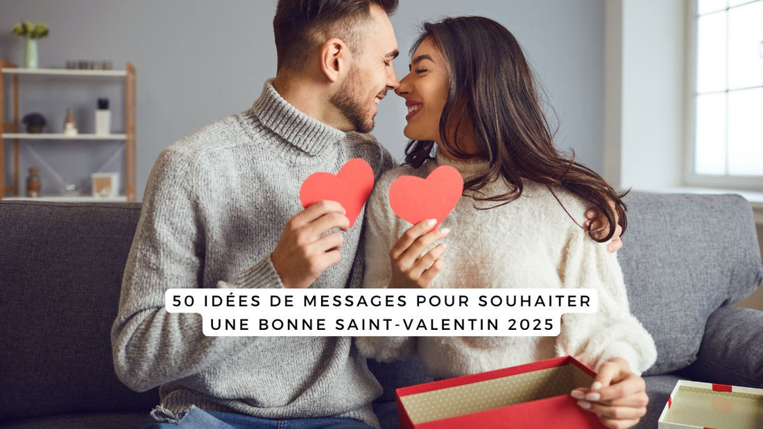 50 idées de messages pour souhaiter une bonne Saint-Valentin 2025