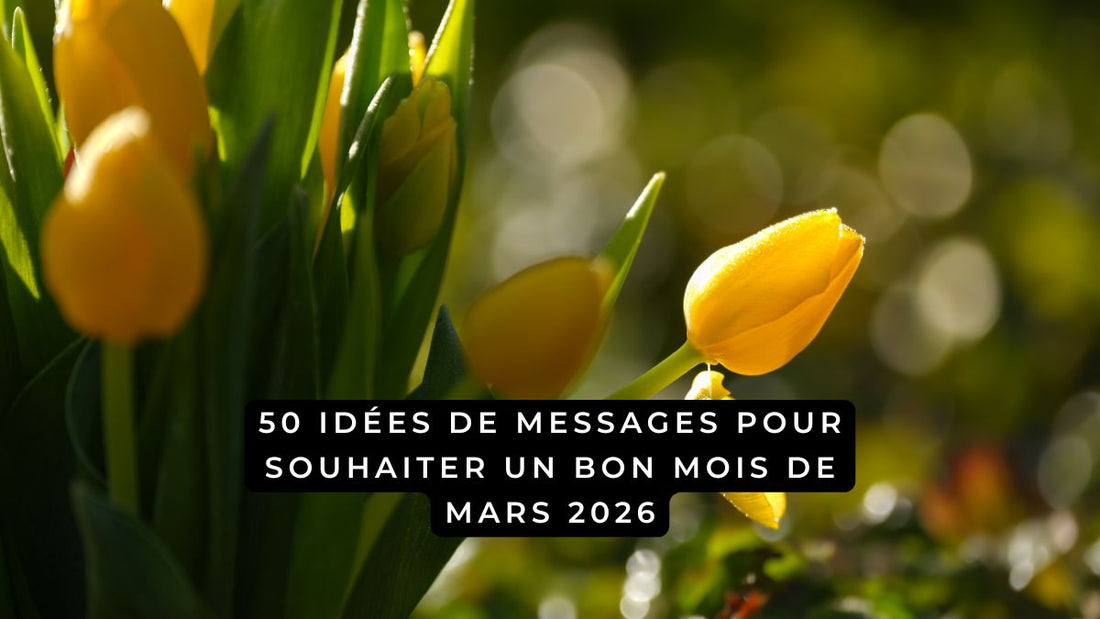idées de messages pour souhaiter un bon mois de mars 2026