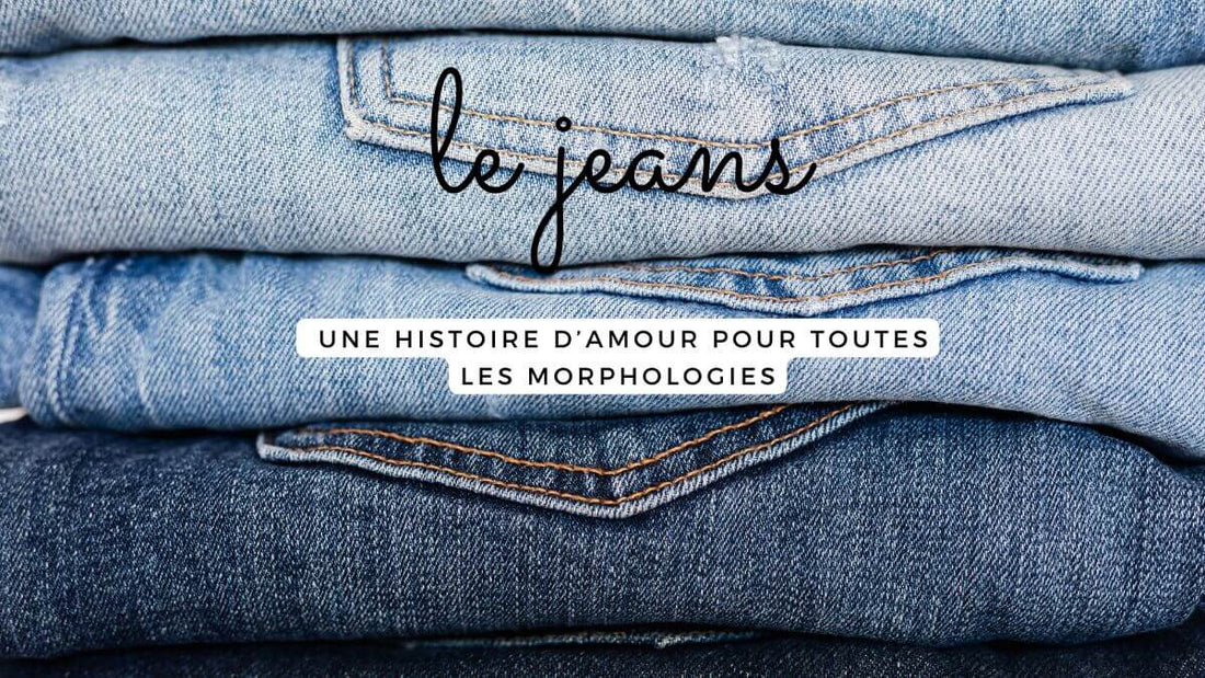 Le jeans : une histoire d’amour pour toutes les morphologies
