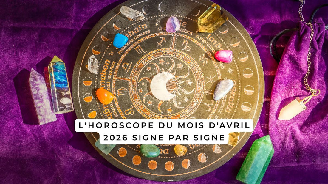 L'horoscope du mois d'avril 2026 signe par signe