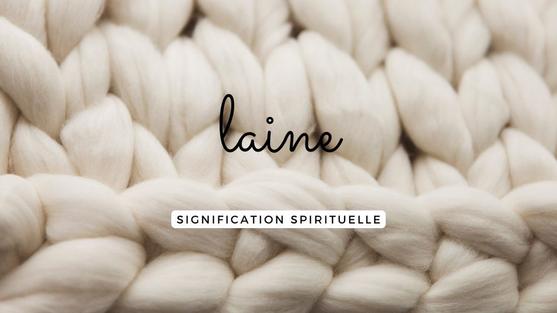 La signification spirituelle de la laine