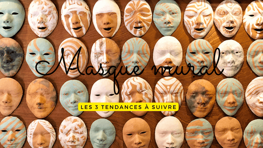 Masques muraux décoratifs: les 3 tendances à suivre