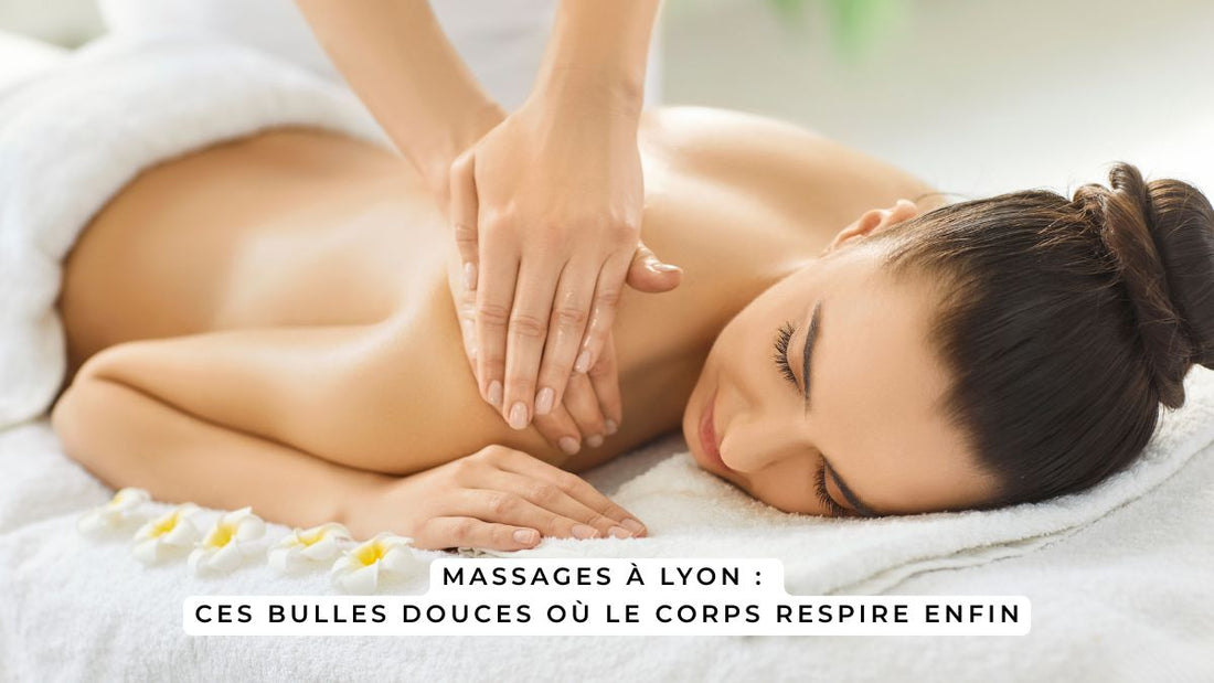 massage relaxant du dos dans un spa à Lyon pour le bien-être