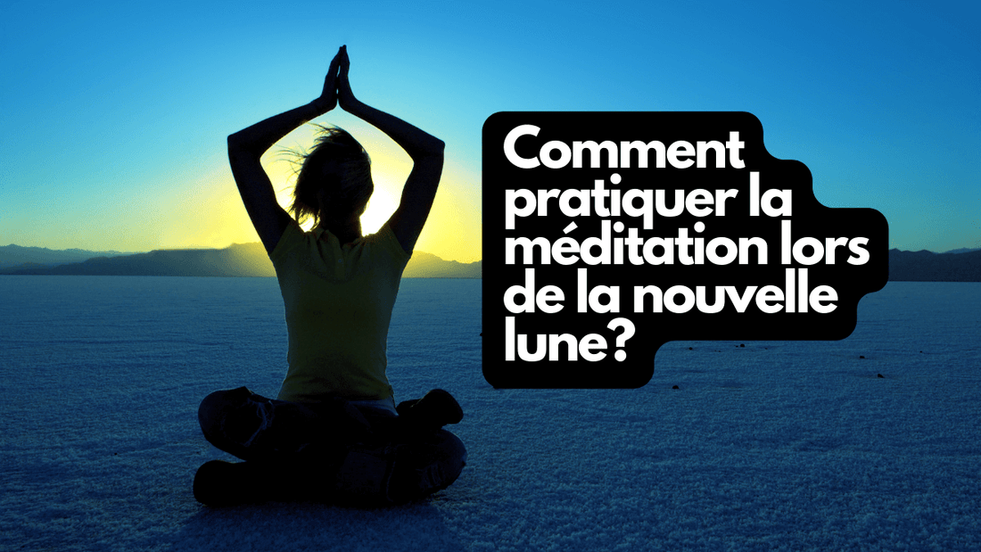 meditation nouvelle lune