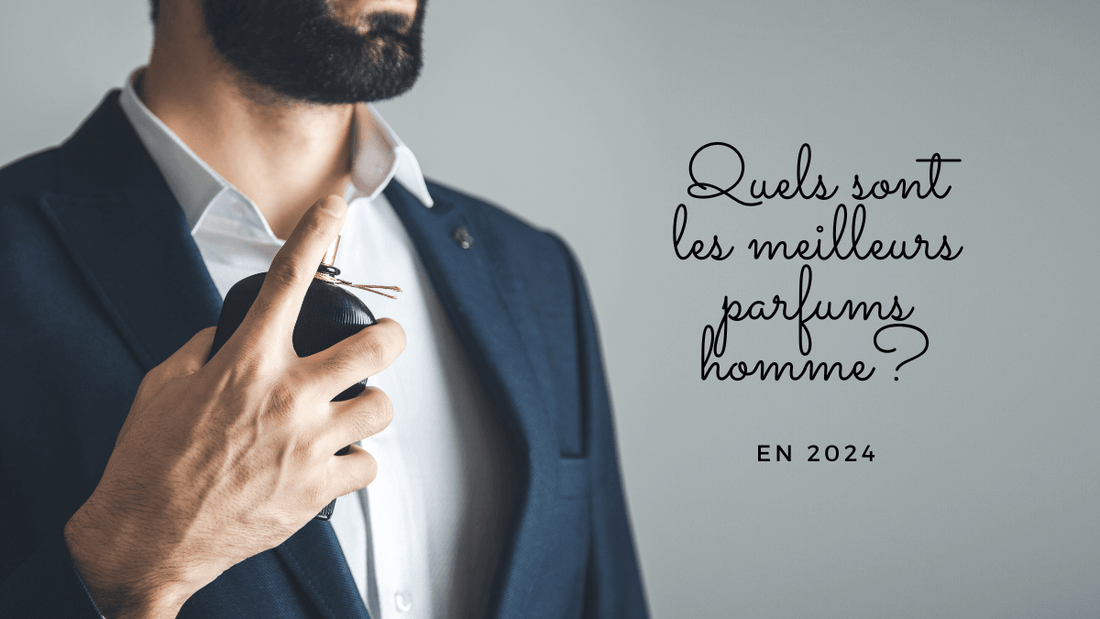 Quels sont les meilleurs parfums homme en 2024?