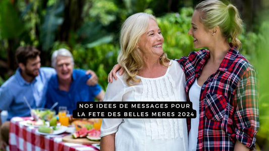 messages pour la fête des Belles Mères 2024