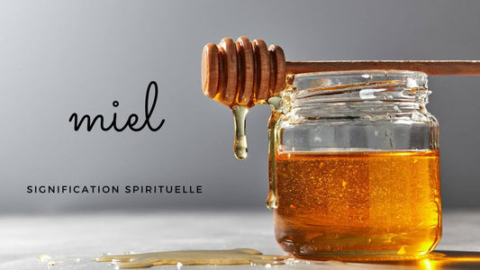 Miel signification spirituelle