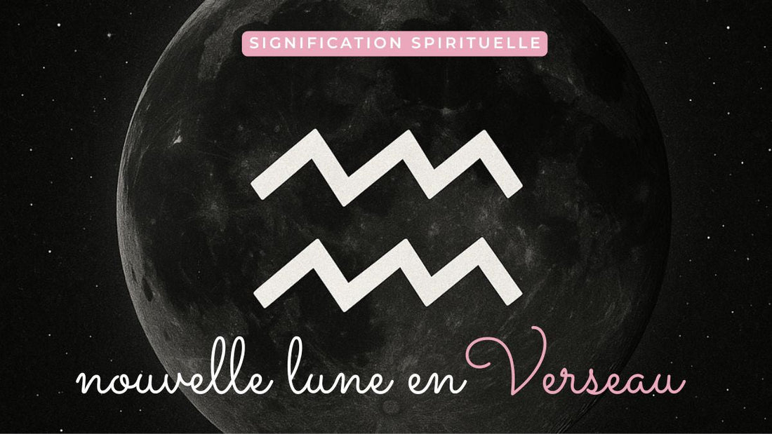 Nouvelle lune en Verseau du 17 février 2026: quelle signification spirituelle?