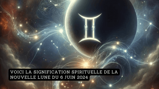 Voici la signification spirituelle de la nouvelle lune du 6 juin 2024