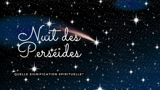 Nuit des Perséides 2025: quelle signification spirituelle?