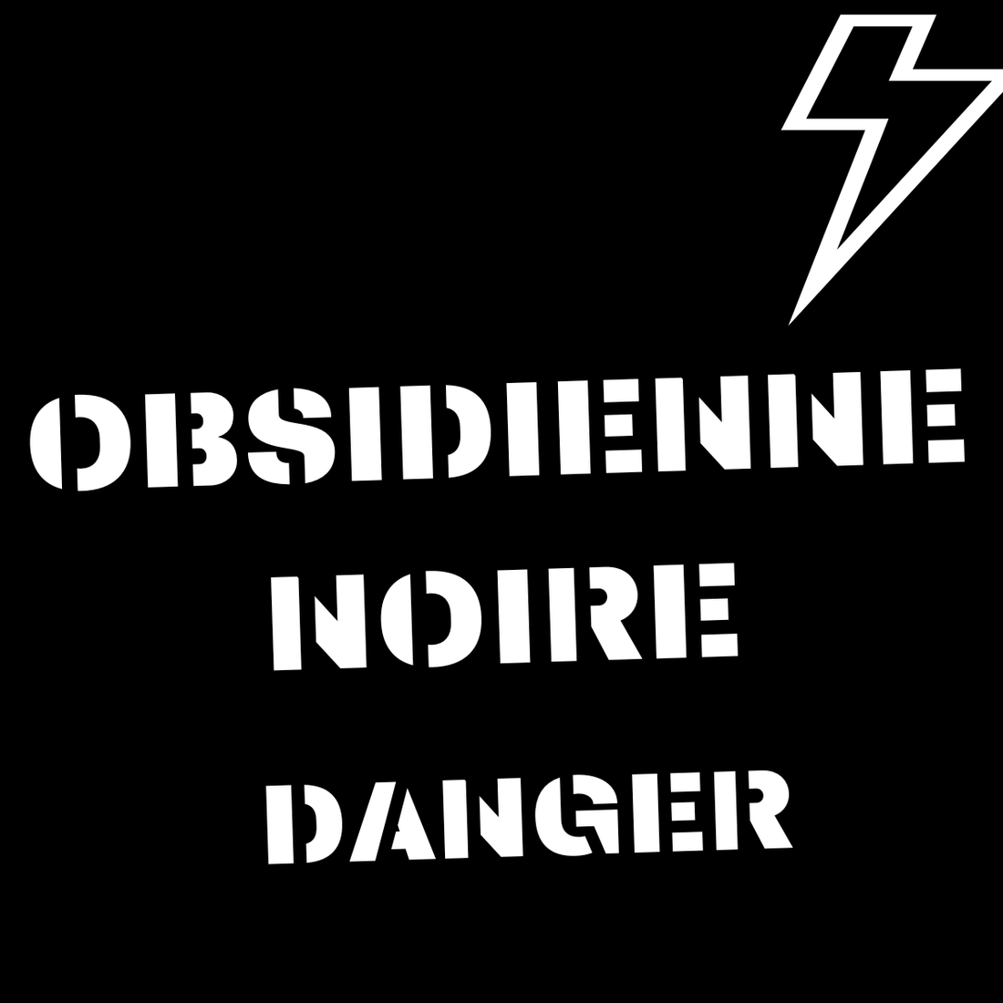 obsidienne noire danger