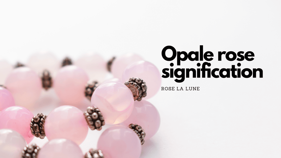 Opale rose signification