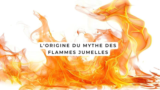 L'origine du mythe des flammes jumelles