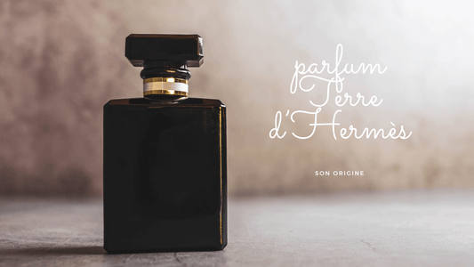 Quelle est l'origine du parfum Terre d'Hermès?