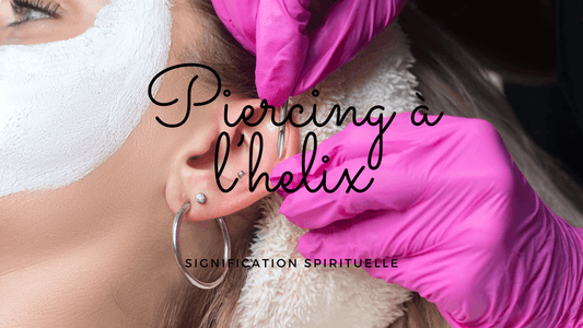 Piercing à l'helix: quelle signification spirituelle?