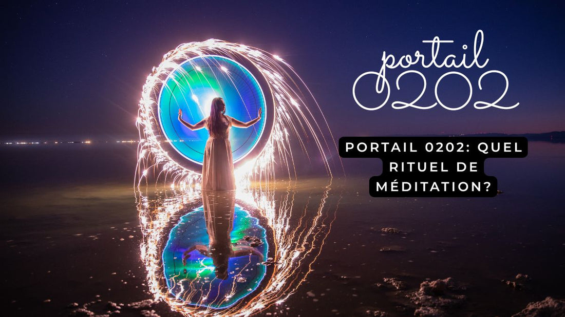 Portail 0202: quel rituel de méditation?