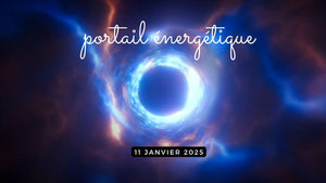 Le portail énergétique du 11 janvier 2025 : ouvrez les portes d’un renouveau lumineux !