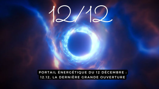 Portail énergétique du 12 décembre 2025 : 12.12, la dernière grande ouverture