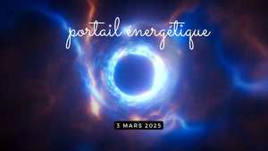 Portail énergétique du 3 mars 2025 : entre mystère et opportunité