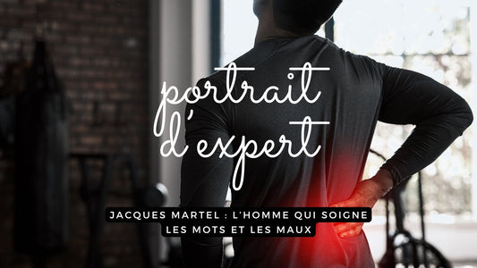 Jacques Martel : l’homme qui soigne les mots et les maux