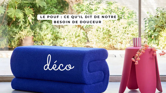 Le pouf : ce qu’il dit de notre besoin de douceur