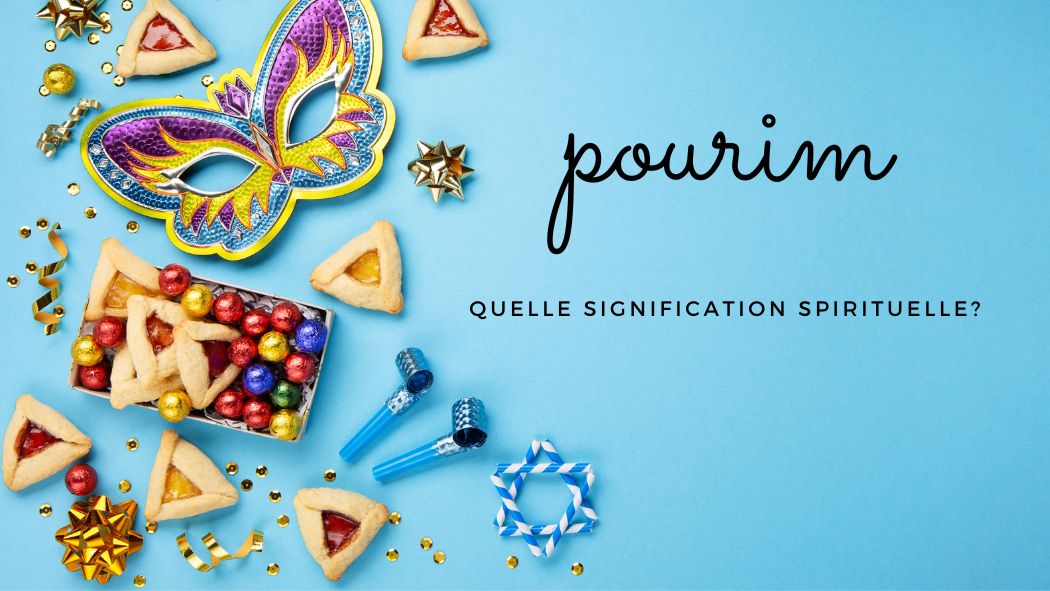 Fête de Pourim : quelle signification spirituelle?
