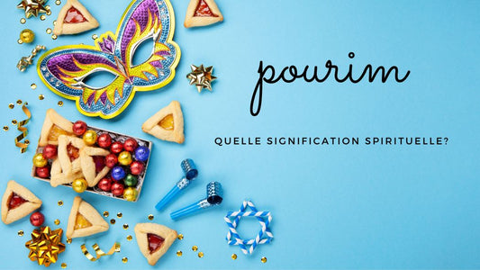Fête de Pourim : quelle signification spirituelle?