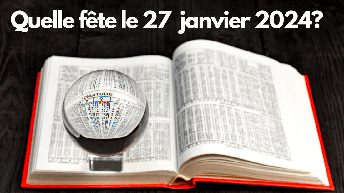 Quelle fête samedi 27 janvier? L'éphéméride du jour