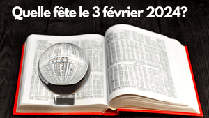 Quelle fête samedi 3 fevrier 2024?