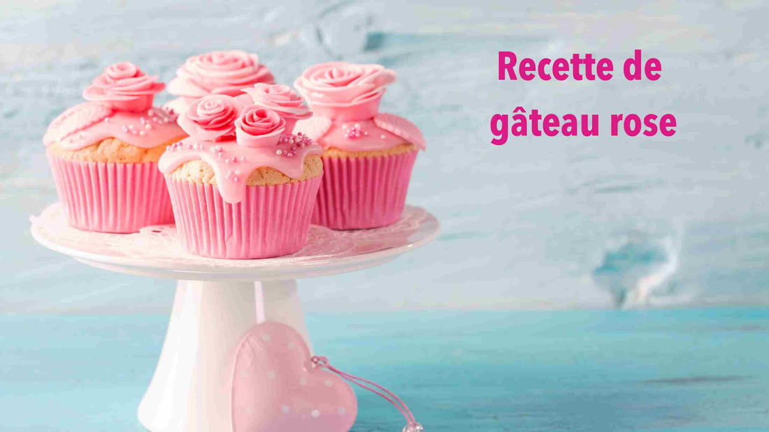 recette gateau rose