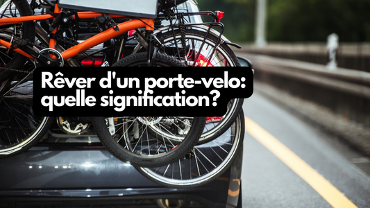 Rêver d'un porte-vélo: quelle signification?