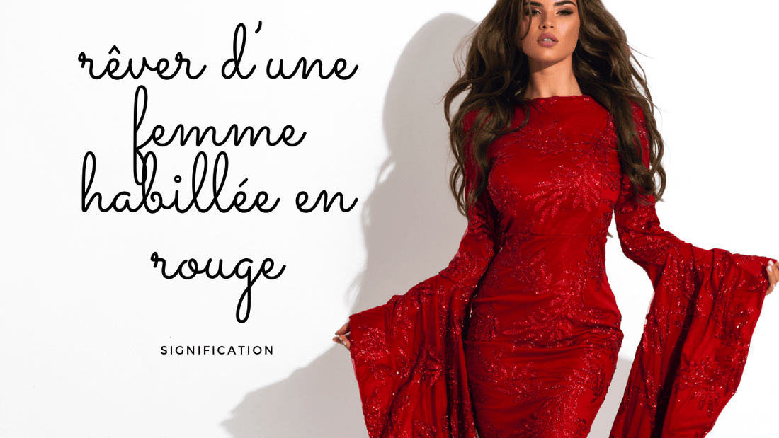 Rêver d'une femme habillée en rouge: quelle signification?