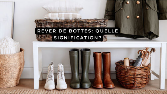 Rêve de bottes: quelle signification?