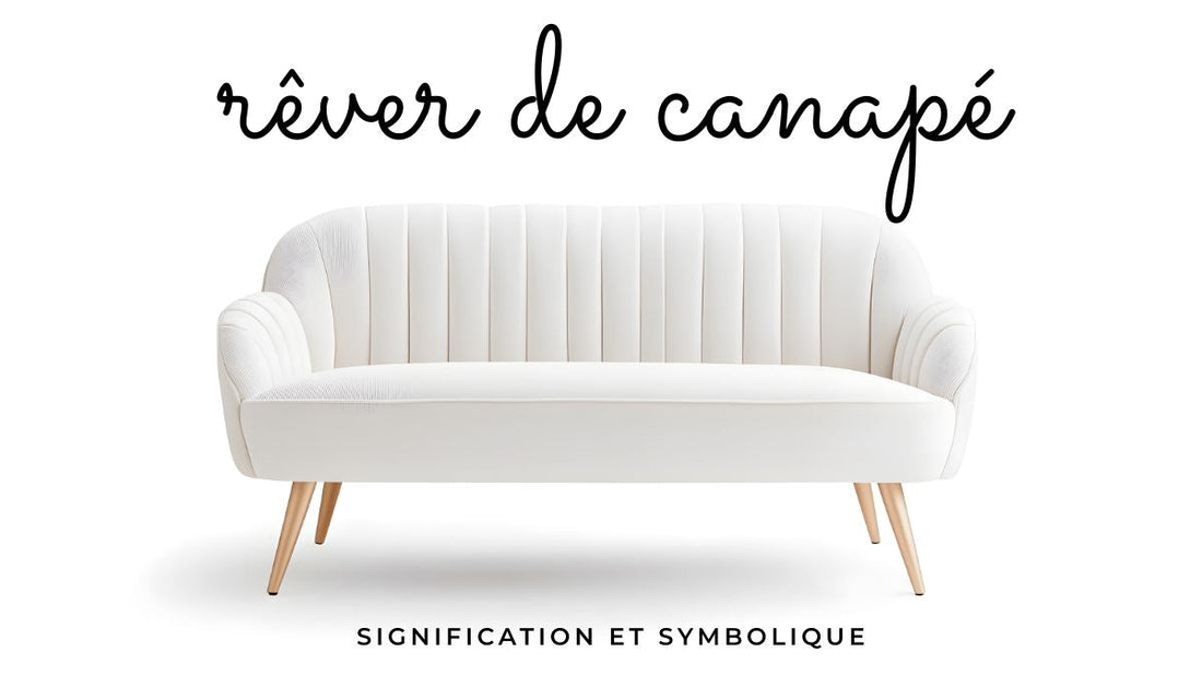 Rêver de canapé: signification et symbolique