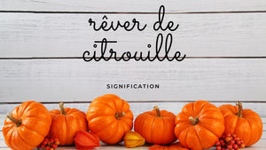 Rêver de citrouille: quelle signification?