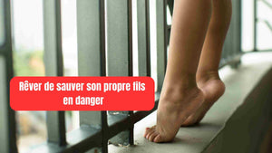 Rêver de son propre fils en danger, malade ou blessé : significations