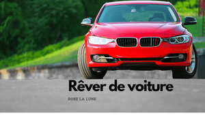 Rêver de voiture: signification et interprétation