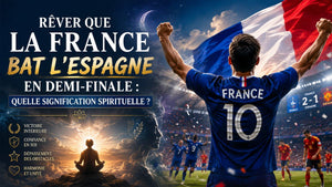 Rêver que la France bat l'Espagne en demi-finale : quelle signification spirituelle ?
