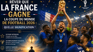 Rêver que la France gagne la coupe du Monde de Football 2026: quelle signification?