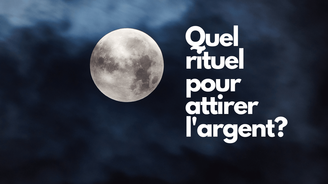 Rituel de pleine lune pour attirer l'argent