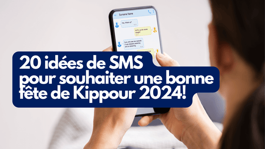 20 idees de SMS pour souhaiter une bonne fete de Kippour 2024