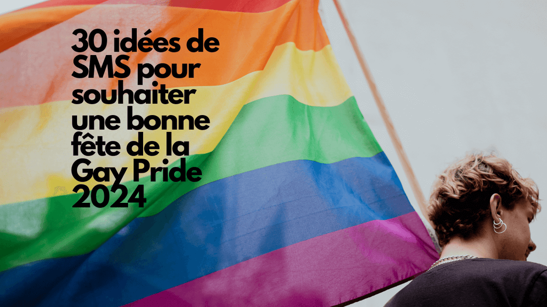 30 idées de SMS pour souhaiter une bonne fête de la Gay Pride 2024