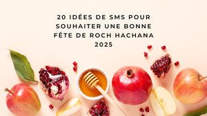 20 idées de SMS pour souhaiter une bonne fête de Roch Hachana 2025