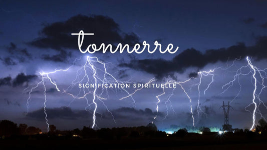 Tonnerre: quelle signification spirituelle?