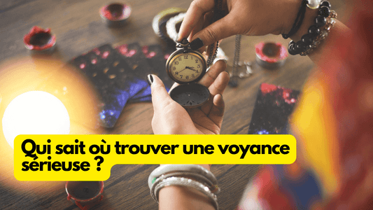 "Qui sait où trouver une voyance sérieuse ?" : une question fréquente!