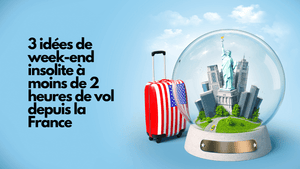 6 idées de week-end insolite à moins de 2 heures de vol depuis la France